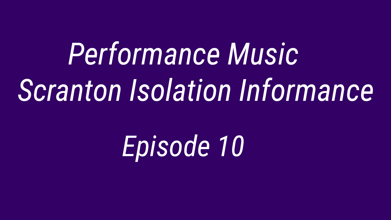 Scranton Isolation 'Informance,' Episode 10