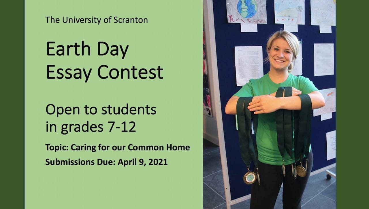 The University is holding an Earth Day Essay Contest for students in grades seven through 12. This year’s essay theme is “Caring for our Common Home.” Submissions must be sent electronically on or before April 9.