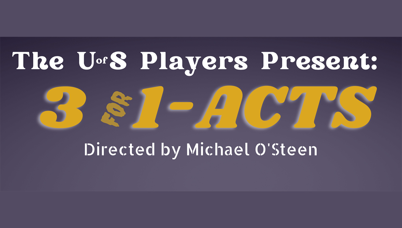 University Players to Present Three Classic One Acts in One Sitting 