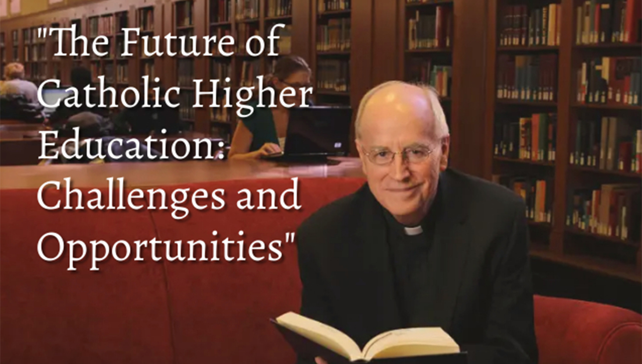 Faculty and Staff Invited: Fr. James L. Heft: The Future of Catholic Education: Challenges and Opportunities