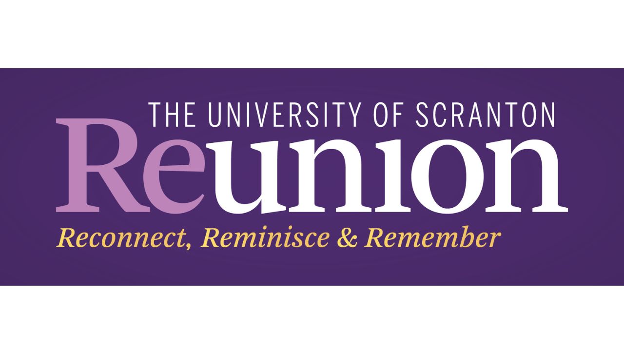 Graphic reading "The University of Scranton Reunion: Reconnect, Reminisce and Remember"