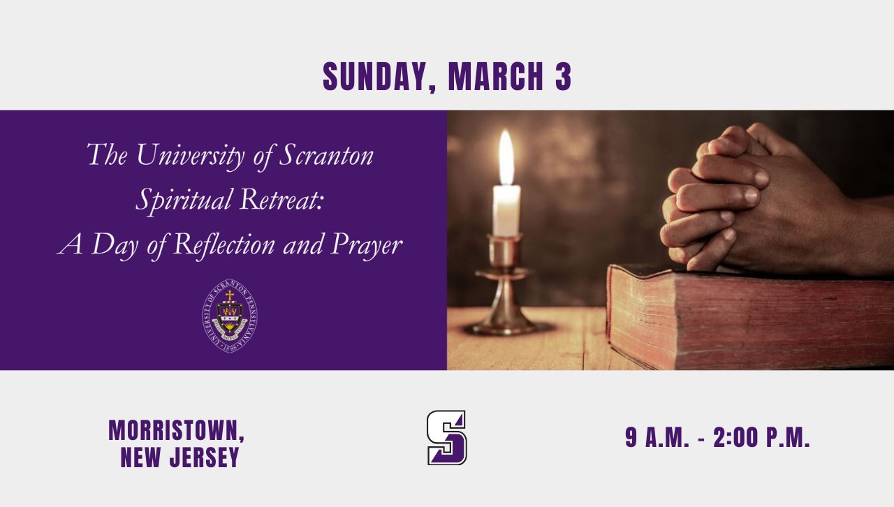 A graphic advertising The University of Scranton Spiritual Retreat March 8.