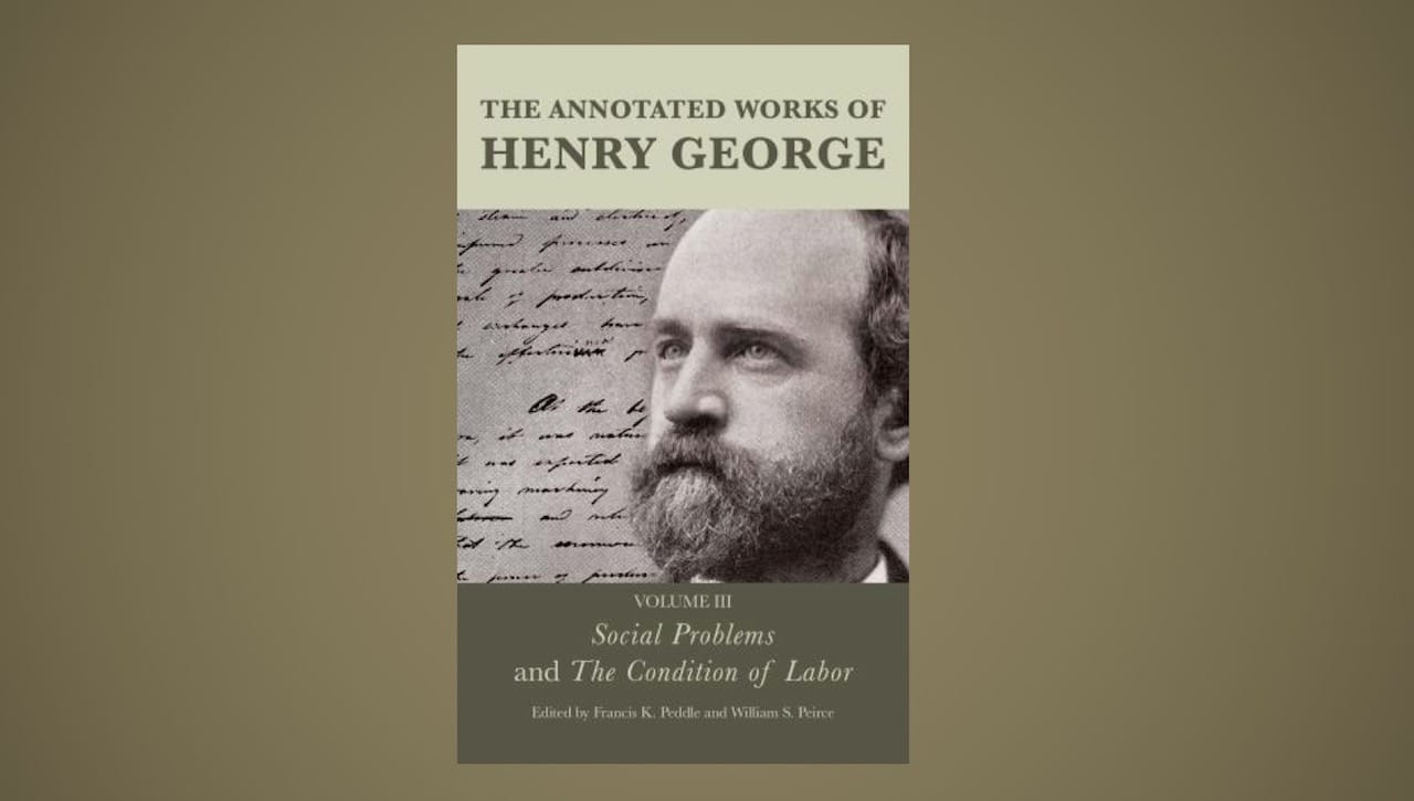 Debut of Annotated Works of Henry George, Vol. III image