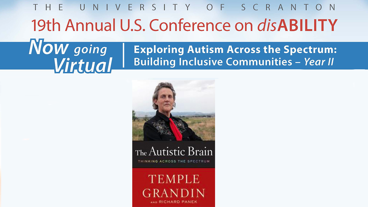 Dr. Temple Grandin, world-renowned animal behaviorist and autism spokesperson, will be the keynote speaker at the 19th Annual U.S. Conference on disAbility at The University of Scranton, which will be held in a virtual format on Oct. 6. The conference, “Exploring Autism Across the Spectrum: Building Inclusive Communities,” is open to the public free of charge. Registration is required to attend the conference.