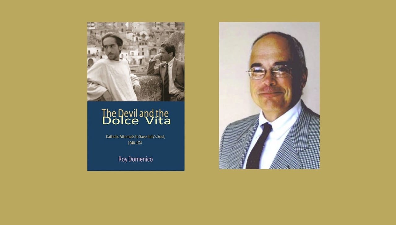Roy Domenico, Ph.D., professor and interim chair of the History Department at The University of Scranton, recently published a new book titled “The Devil and the Dolce Vita. Catholic Attempts to Save Italy’s Soul, 1948-1974.”