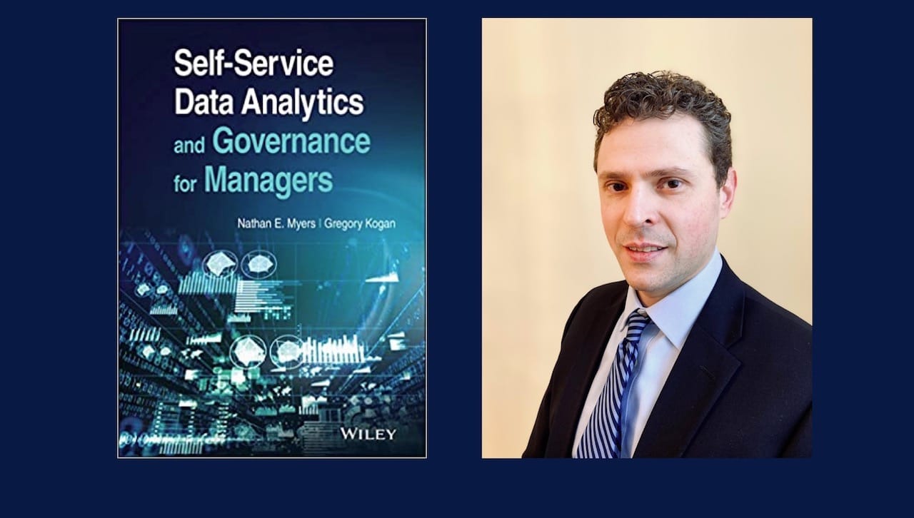 University of Scranton DBA student Gregory Kogan co-authored the text book “Self-Service Data Analytics and Governance for Managers,” which was published recently by Wiley.
