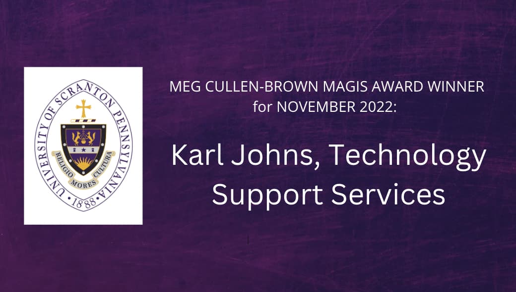 Receiving The Meg Cullen-Brown Magis Award Winner for October is Karl Johns, Technology Support Services, shown. 