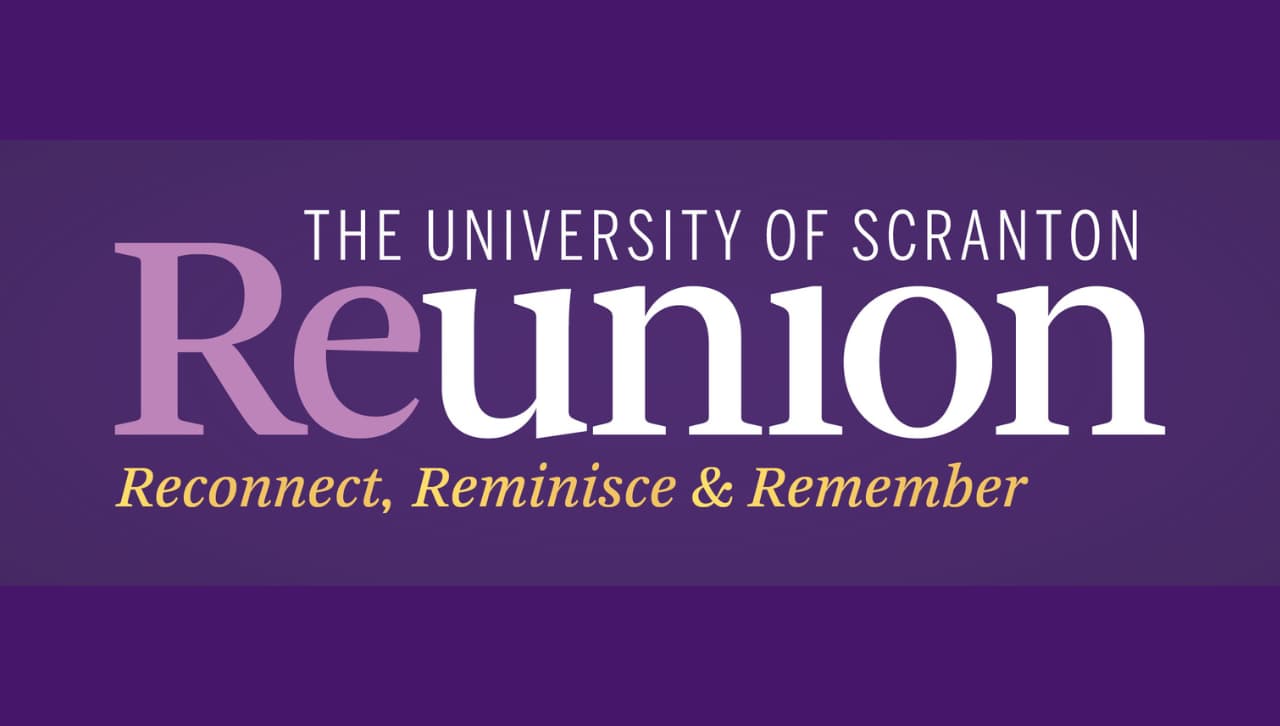 A graphic reading 'The University of Scranton Reunion: Reconnect, Reminisce And Remember.'