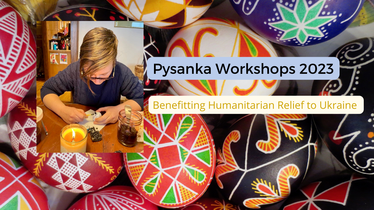 Upcoming Pysanka Workshops to Benefit Humanitarian Relief to Ukraine image