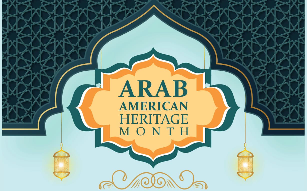 Arab American Heritage Month Events Include April 14 Retreat