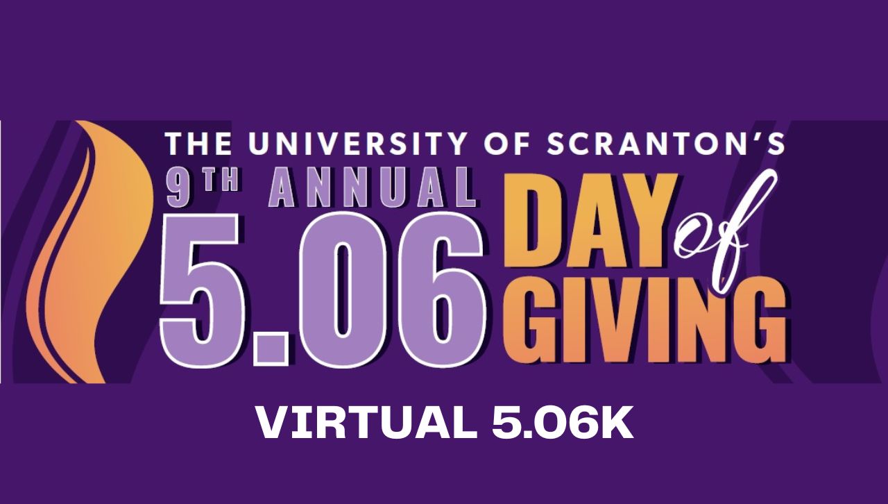 5.06: The University of Scranton's ninth annual Day of Giving Virtual 5.06K