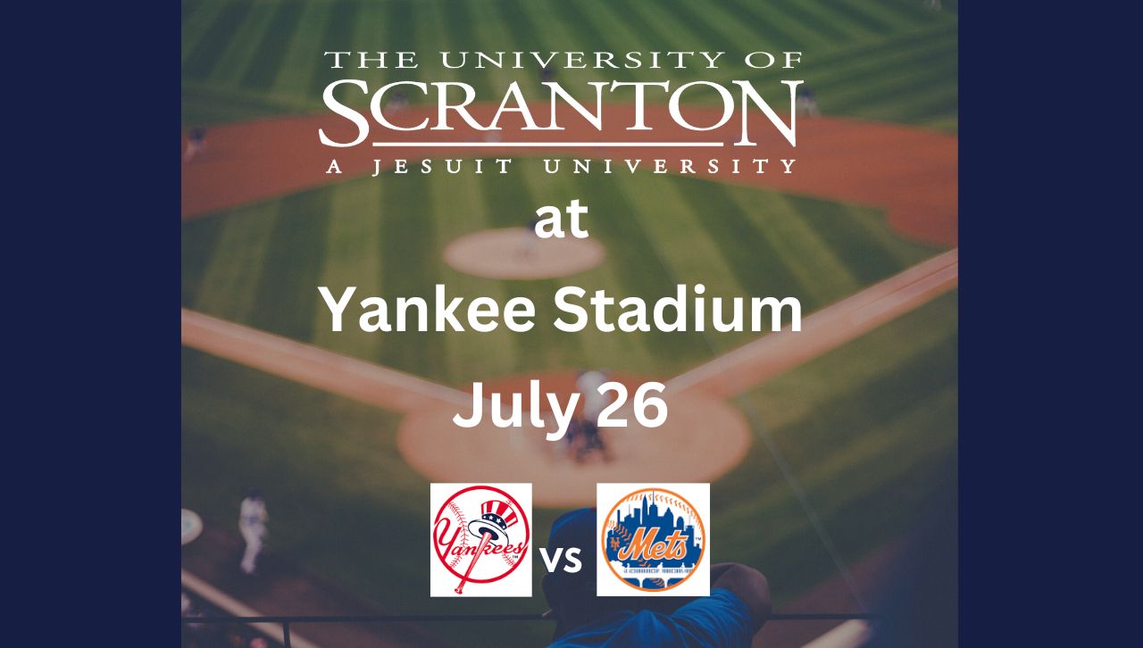The University of Scranton at Yankee Stadium July 26 Yankees vs. Mets
