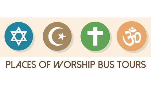 Places of Worship Multi-Faith Bus Tour May 7 and 13