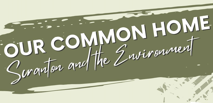 'Our Common Home: Scranton and the Environment' Lecture Oct. 16