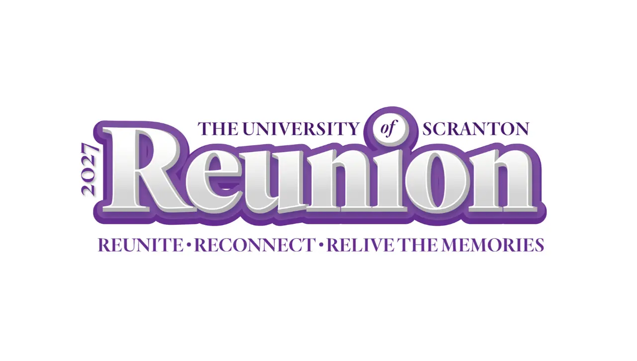 The University of Scranton Reunion Let's pick up where we left off